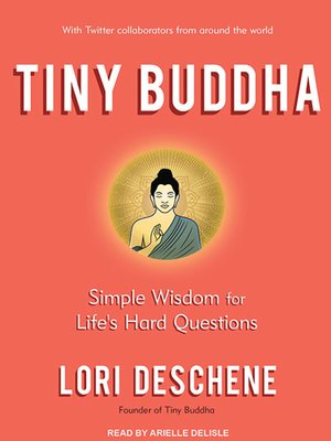 Tiny Buddha, Simple Wisdom for Life's Hard Questions - Audiobook